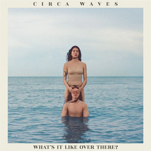 Circa Waves - What's It Like Over There (Indie Exclusive Vinyl)