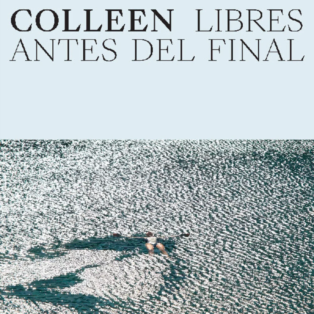 Colleen - Libres Antes Del Final [LP]