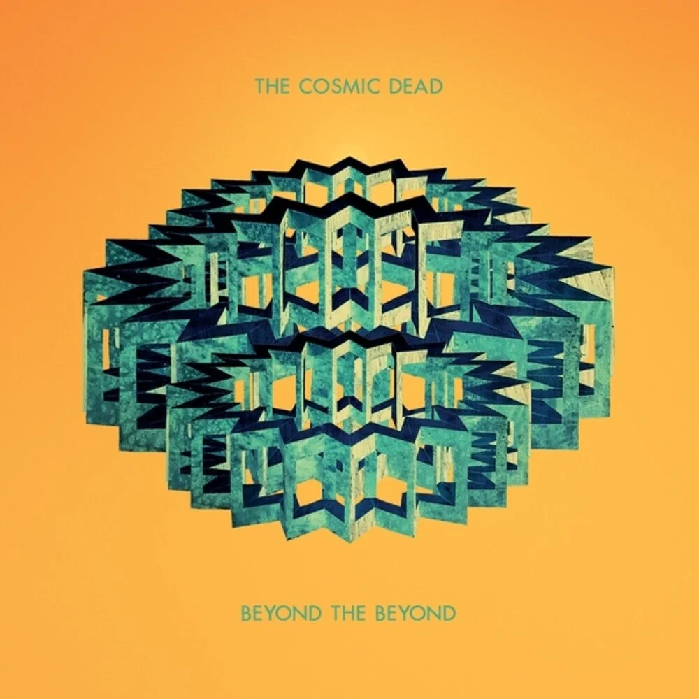 Cosmic Dead - Beyond The Beyond [LP]