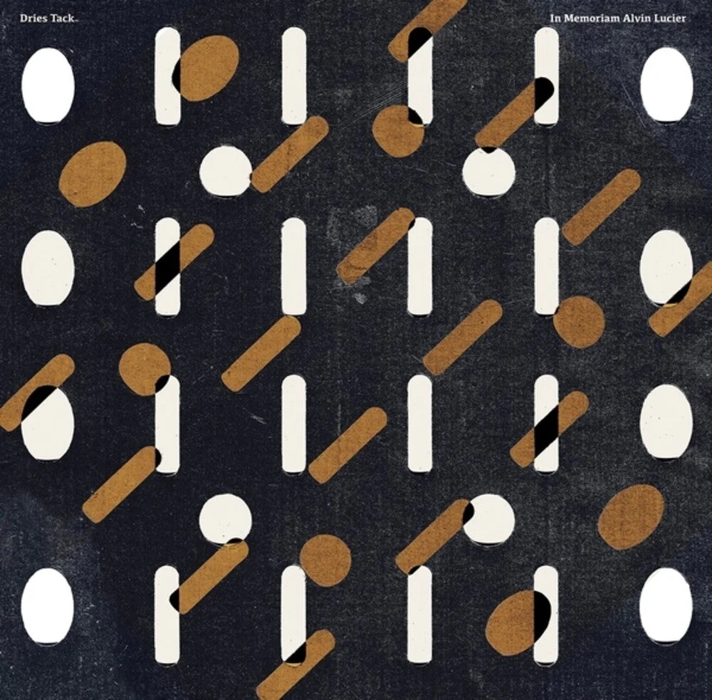 Dries Tack - In Memoriam Alvin Lucier [LP]