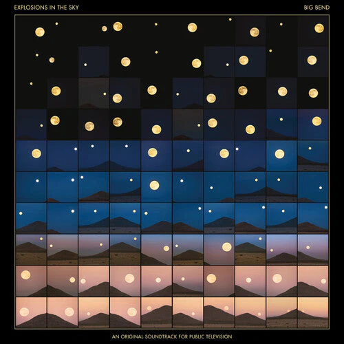 Explosions in the Sky - Big Bend (An Original Soundtrack for Public Television) (Indie Exclusive Vinyl)