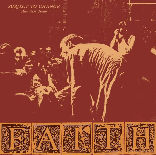 Faith - Subject To Change/First Demo [LP]