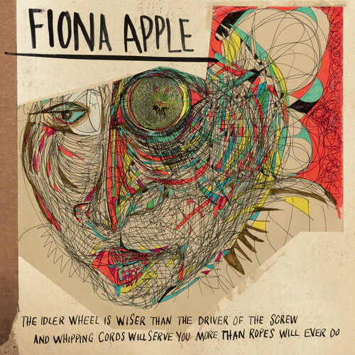 Fiona Apple - The Idler Wheel Is Wiser Than The Driver Of The Screw And Whipping Cor ds Will Serve You More Than Ropes Will Ever Do (Vinyl LP)
