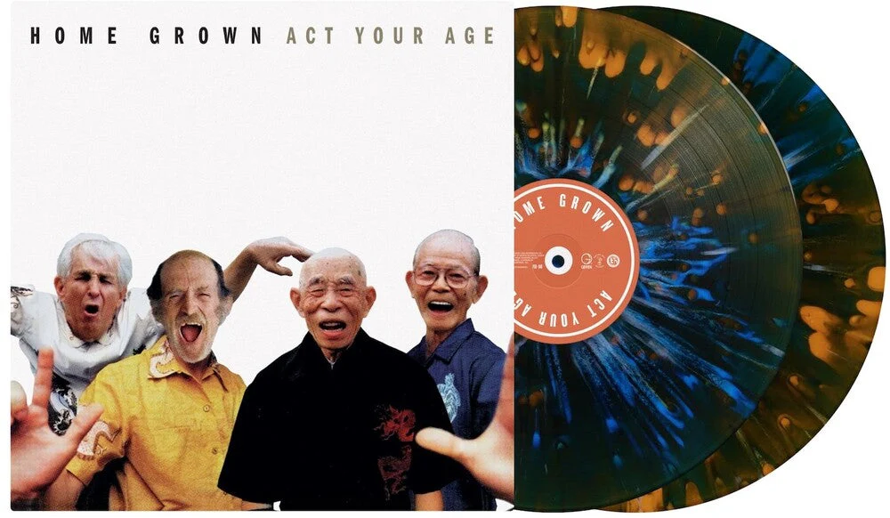 Home Grown - Act Your Age [Reissue] [PRE-ORDER]