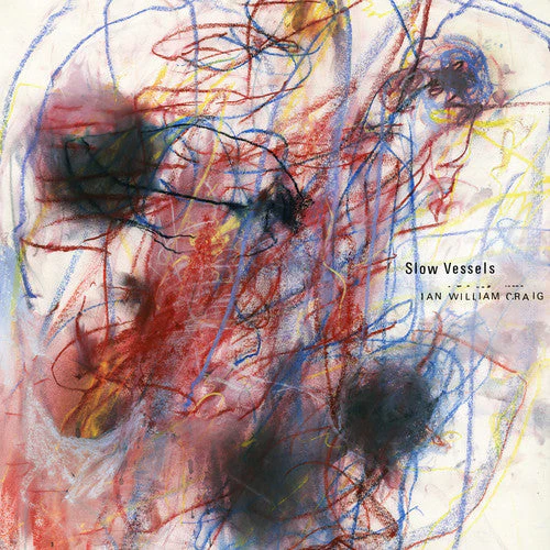 Ian William Craig - Slow Vessels [Vinyl]