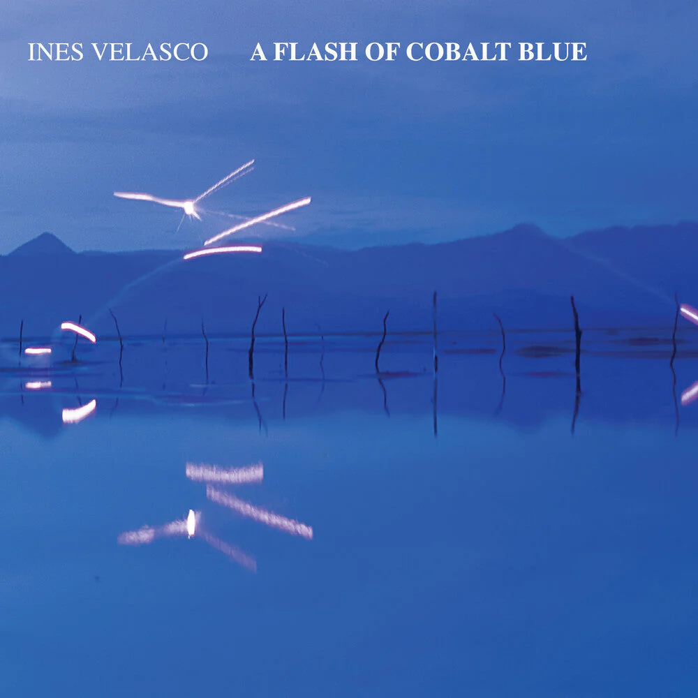 Ines Velasco - Flash Of Cobalt Blue [LP]