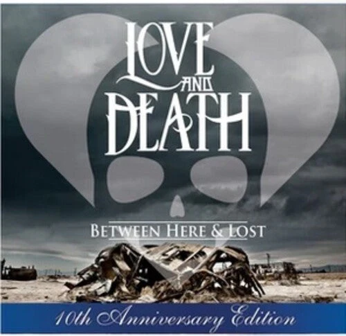 Love and Death - Between Here & Lost (10th Anniversary Edition) (Vinyl LP)