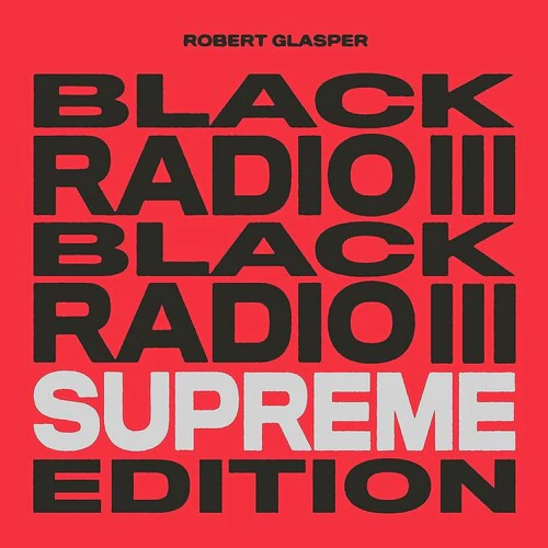 Robert Glasper - Black Radio III (Supreme Edition) (Vinyl LP) - Image 2