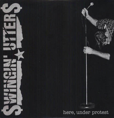Swingin' Utters - Here, Under Protest [LP]