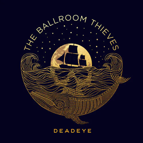 The Ballroom Thieves - Deadeye (Vinyl LP)