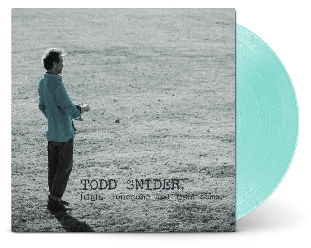 Todd Snider - HIGH, LONESOME, AND THEN SOME [Seaglass LP]