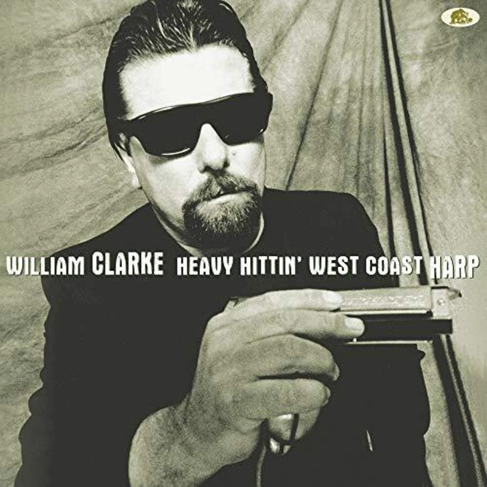 William Clarke - Heavy Hittin' West Coast Harp [LP]