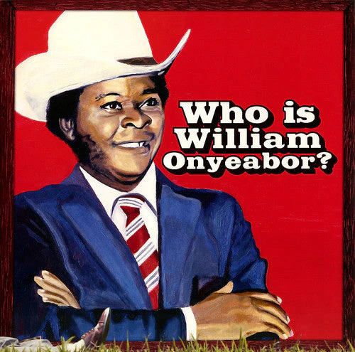 William Onyeabor - World Psychedelic Classics 5: Who Is William Onyeabor (Vinyl LP)