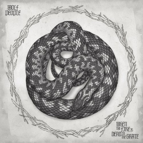 Wolf People - When the Fire Is Dead in the Grate [LP]